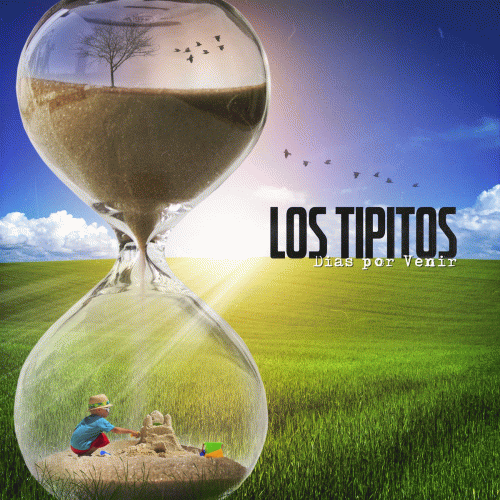 Los Tipitos : Días por Venir